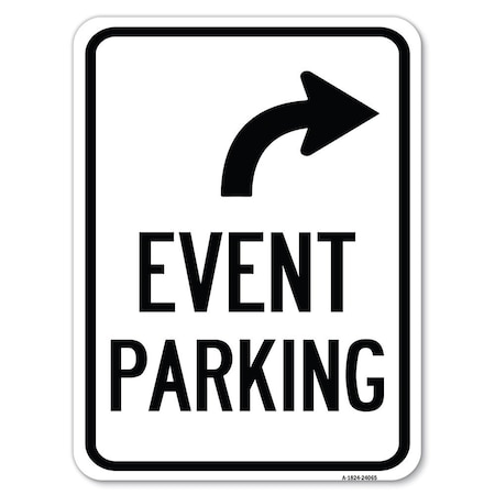 Signmission Event Parking W/ Upper Right Arrow Heavy-Gauge Alum Rust Proof Parking Sign, 18" x 24", A-1824-24065 A-1824-24065
